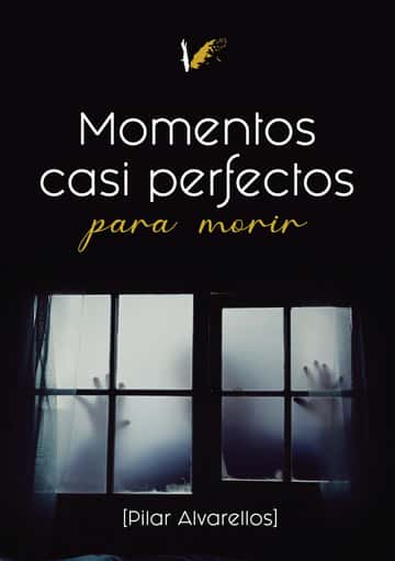 Momentos casi perfectos para morir