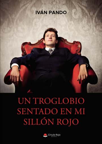 Un troglobio sentado en mi sillón rojo