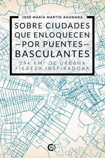 Sobre ciudades que enloquecen por puentes basculantes