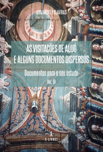 As visitações de Alijó e alguns documentos dispersos