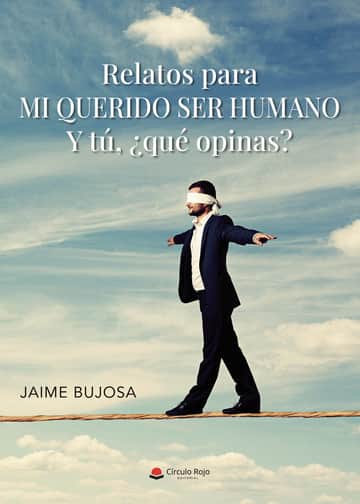 Relatos para mi querido ser humano
