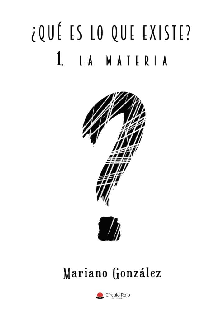 ¿Qué es lo que existe? I: La materia