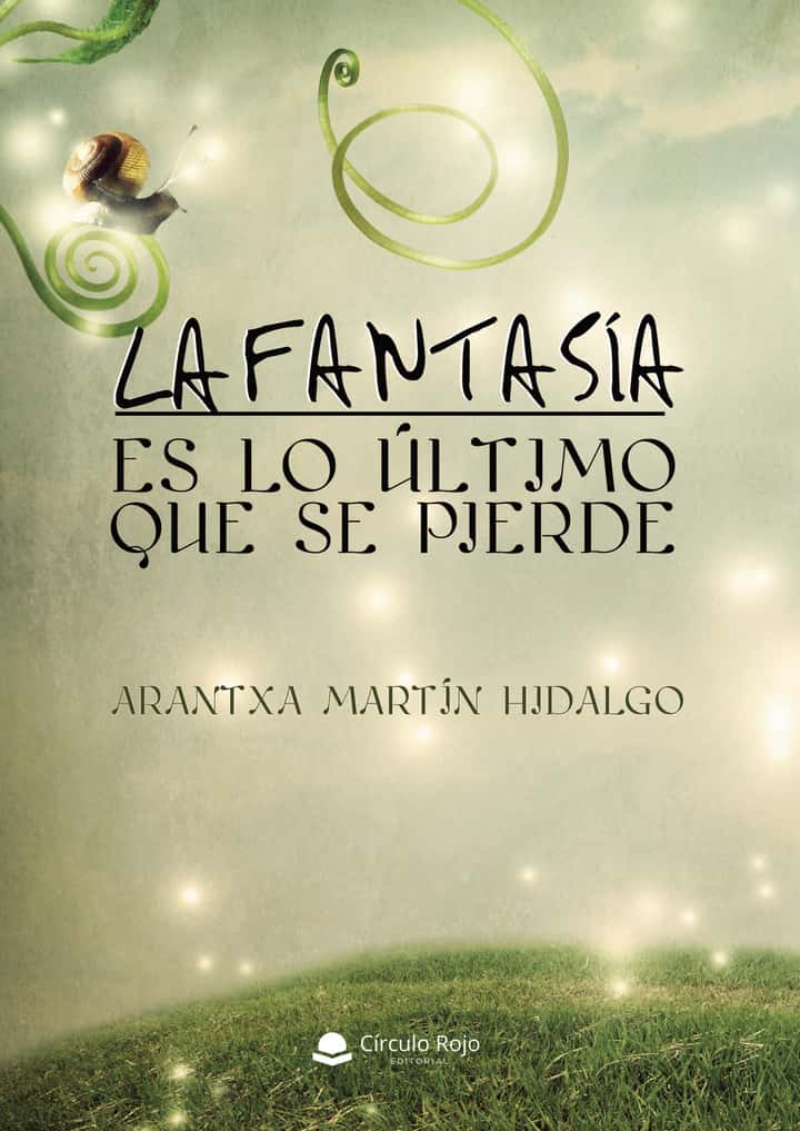 La fantasía es lo último que se pierde 2ª edición (Tapa blanda)