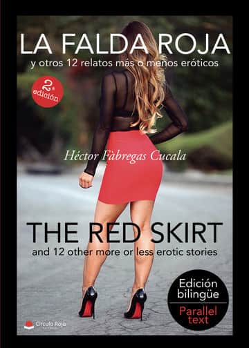 La falda roja y otros 12 relatos más o menos eróticos