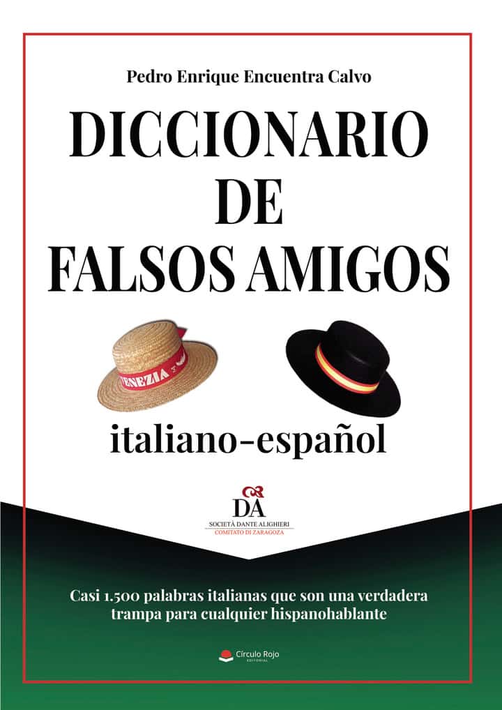 Diccionario de falsos amigos italiano-español: Casi 1.500 palabras italianas que son una verdadera trampa para cualquier hispanohablante