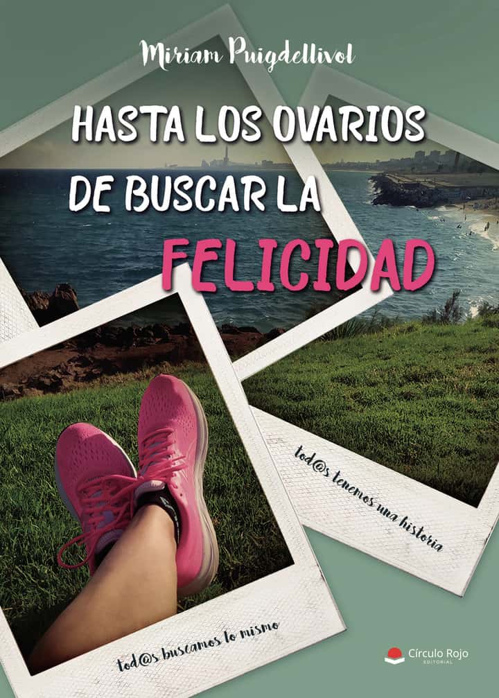 Hasta los ovarios de buscar la felicidad
