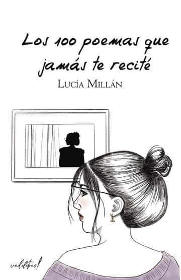 LOS 100 POEMAS QUE JAMÁS TE RECITÉ
