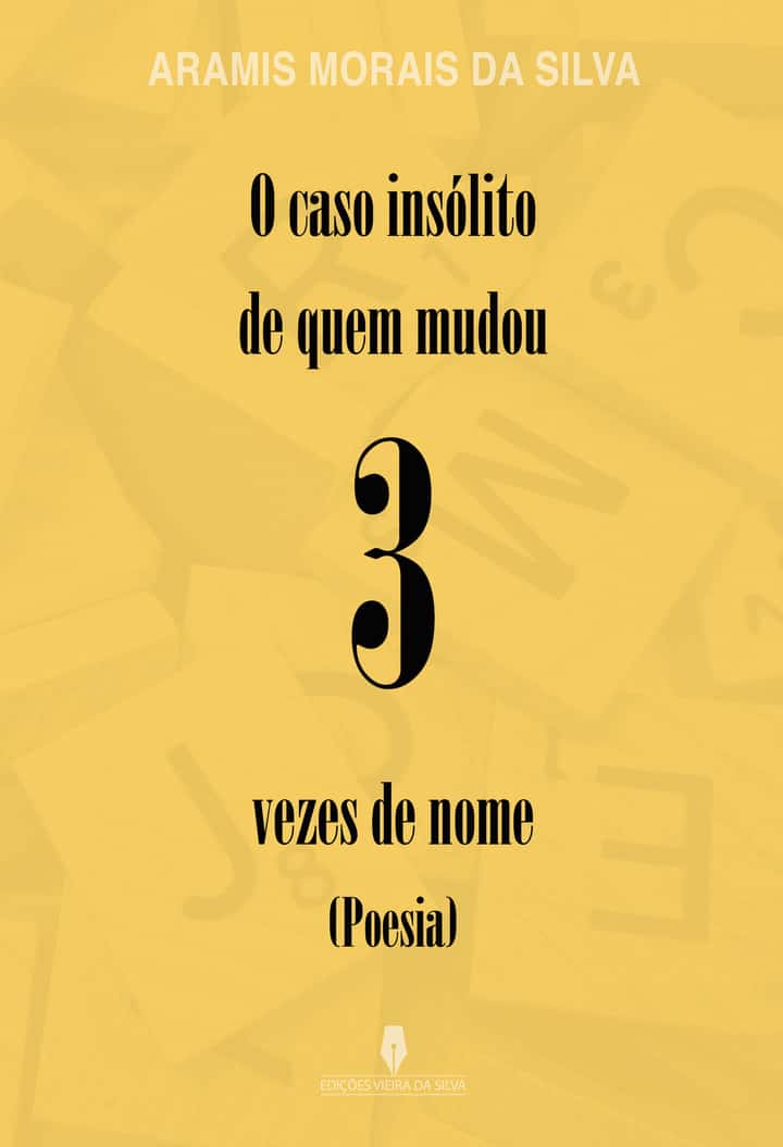 O CASO INSÓLITO DE QUEM MUDOU 3 VEZES DE NOME