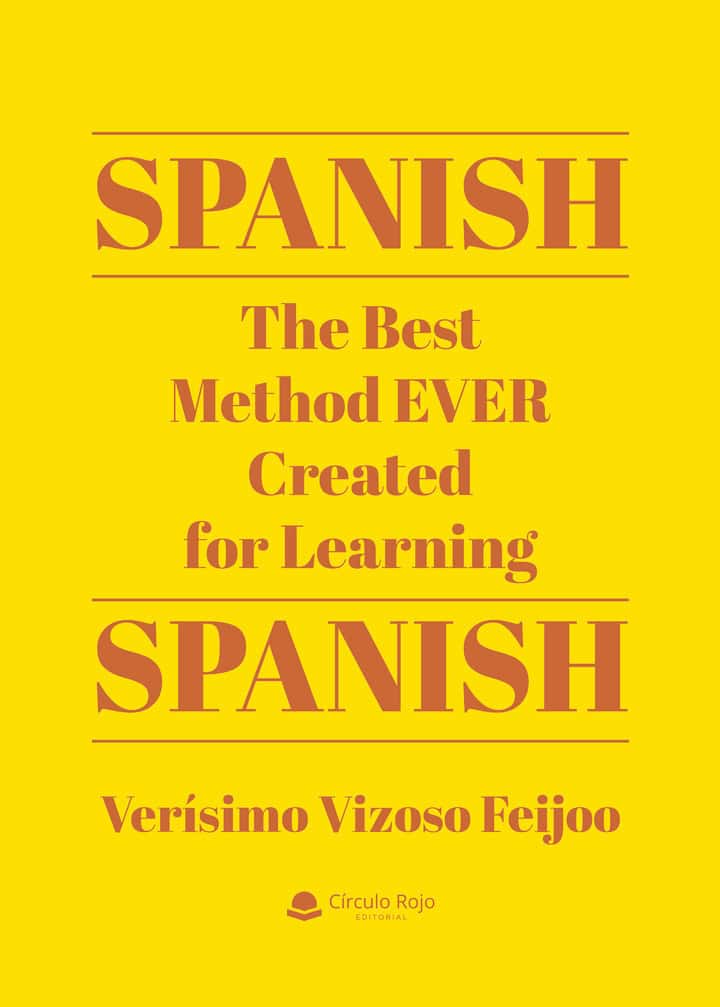 SPANISH. The Best Method EVER Created for Learning Spanish