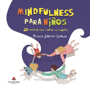Mindfulness para niños: 20 prácticas para realizar en familia