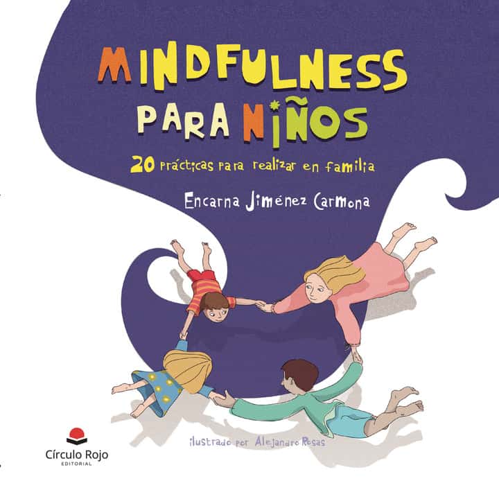 Mindfulness para niños: 20 prácticas para realizar en familia