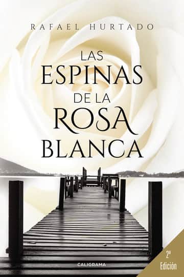 Las espinas de la rosa blanca