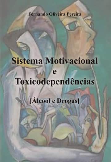 Sistema Motivacional e Toxicodependências