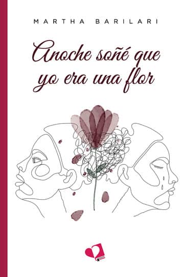 Anoche soñé que yo era una flor