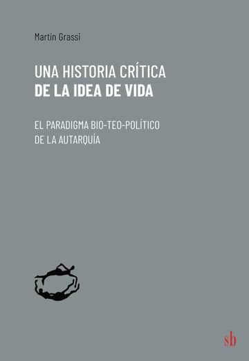 Una historia crítica de la idea de vida