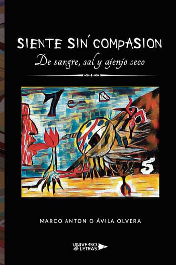 Siente sin compasión. De sangre, sal y ajenjo seco