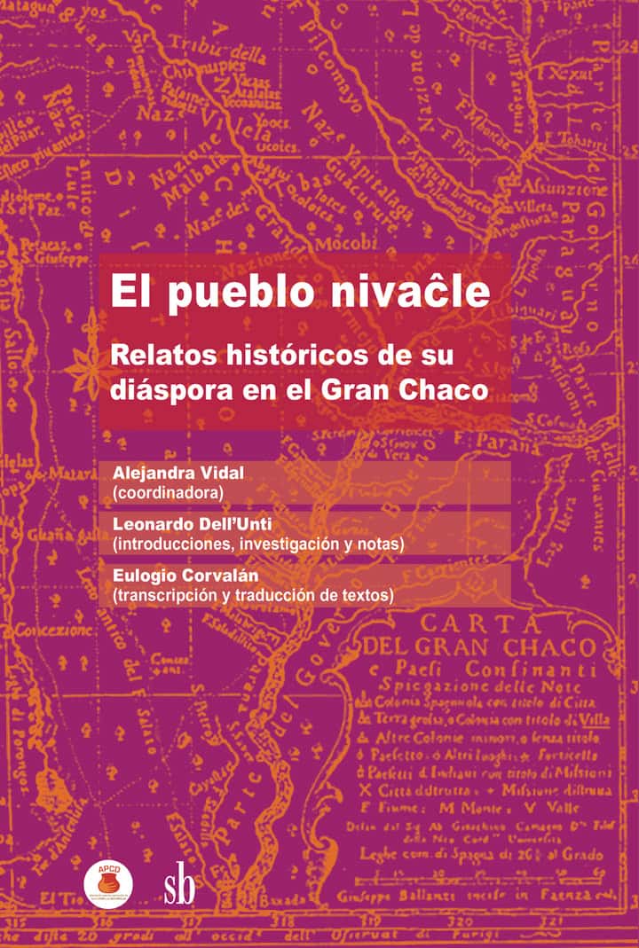 El pueblo nivaĉle: Relatos históricos de su diáspora en el Gran Chaco