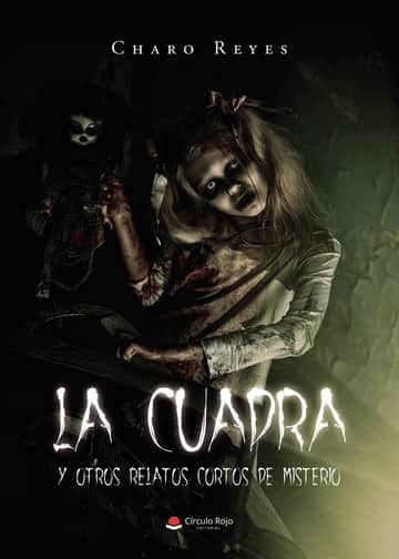 La cuadra y otros relatos cortos de misterio