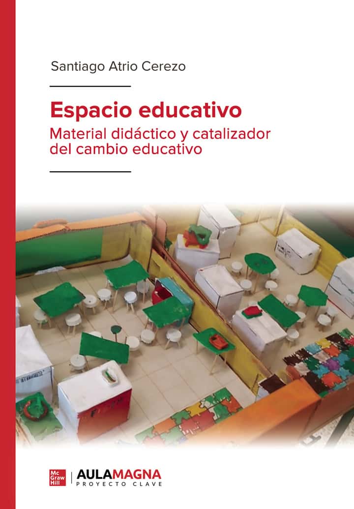 Espacio educativo: Material didáctico y catalizador del cambio educativo