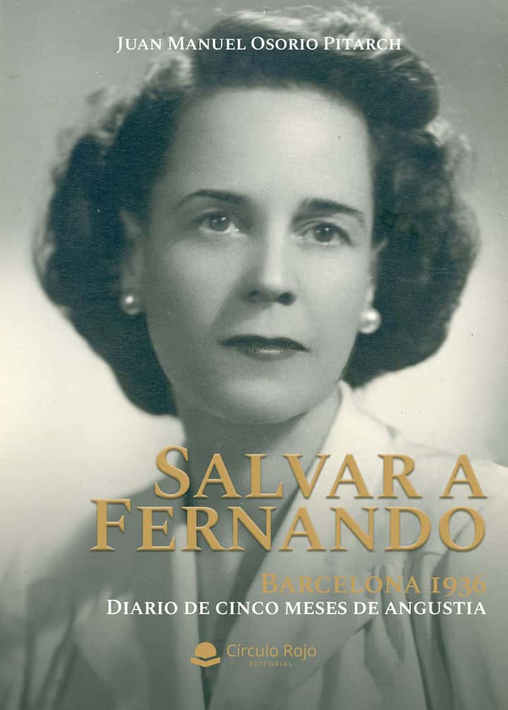 Salvar a Fernando, Barcelona 1936: Diario de cinco meses de angustia