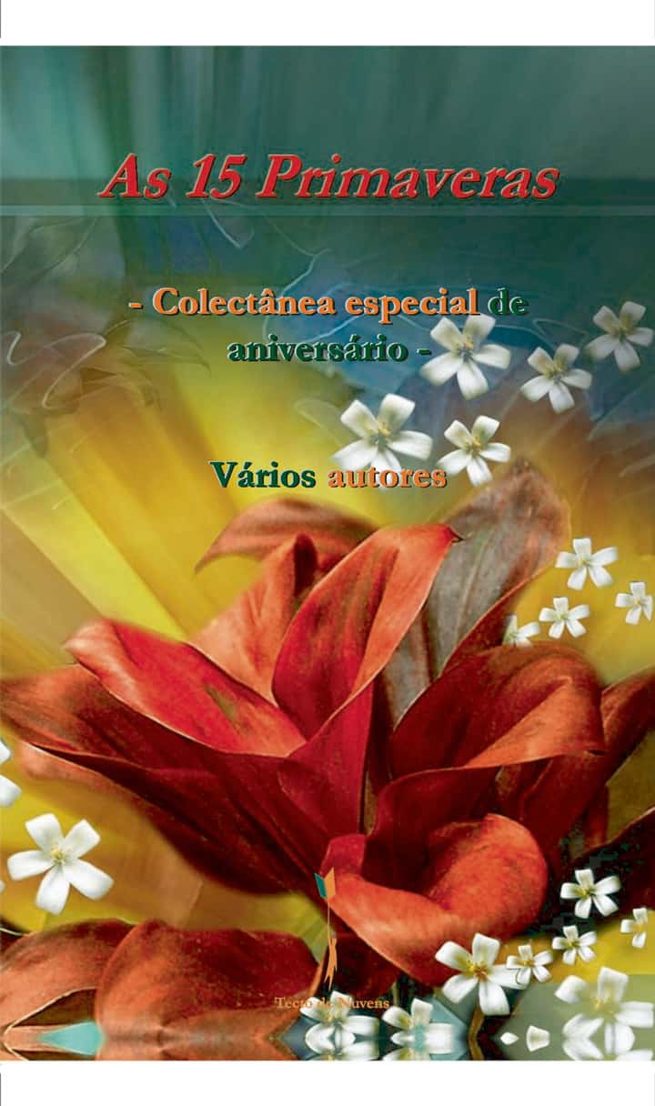 As 15 Primaveras: - Colectânea especial de aniversário -
