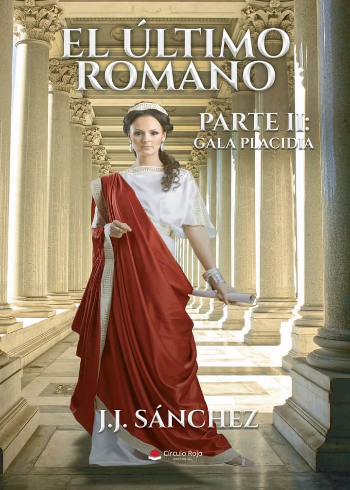 El último romano. Parte II: Gala Placidia