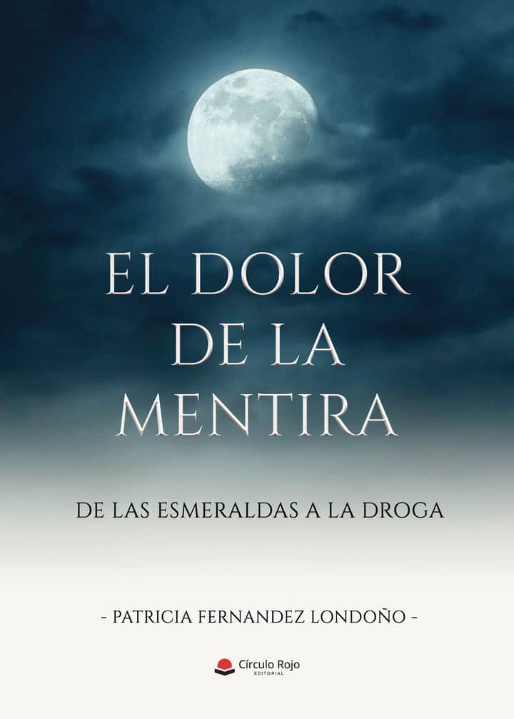 El dolor de la mentira: De las esmeraldas a la droga