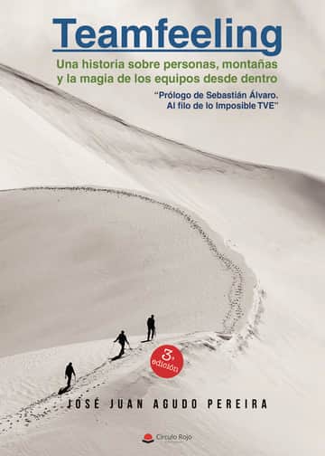 TEAMFEELING Una historia sobre personas, montañas y la magia de los equipos desde dentro