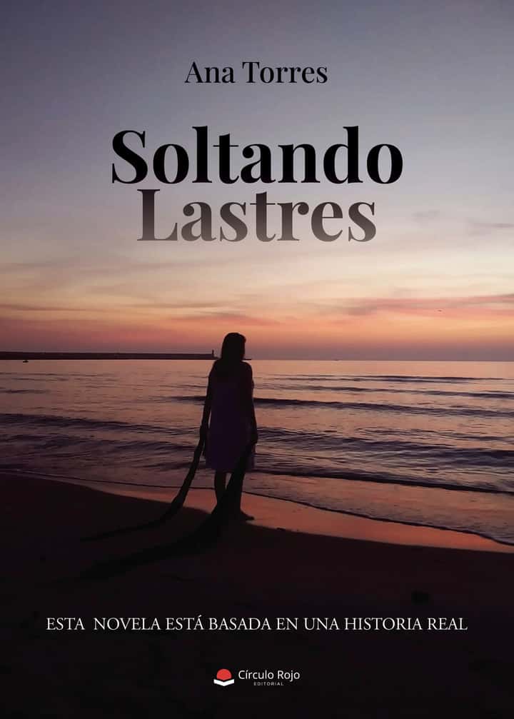 Soltando lastres: ESTA NOVELA ESTÁ BASADA EN UNA HISTORIA REAL
