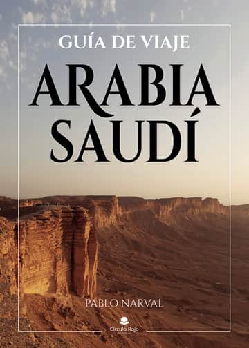 Guía de viaje: Arabia Saudí