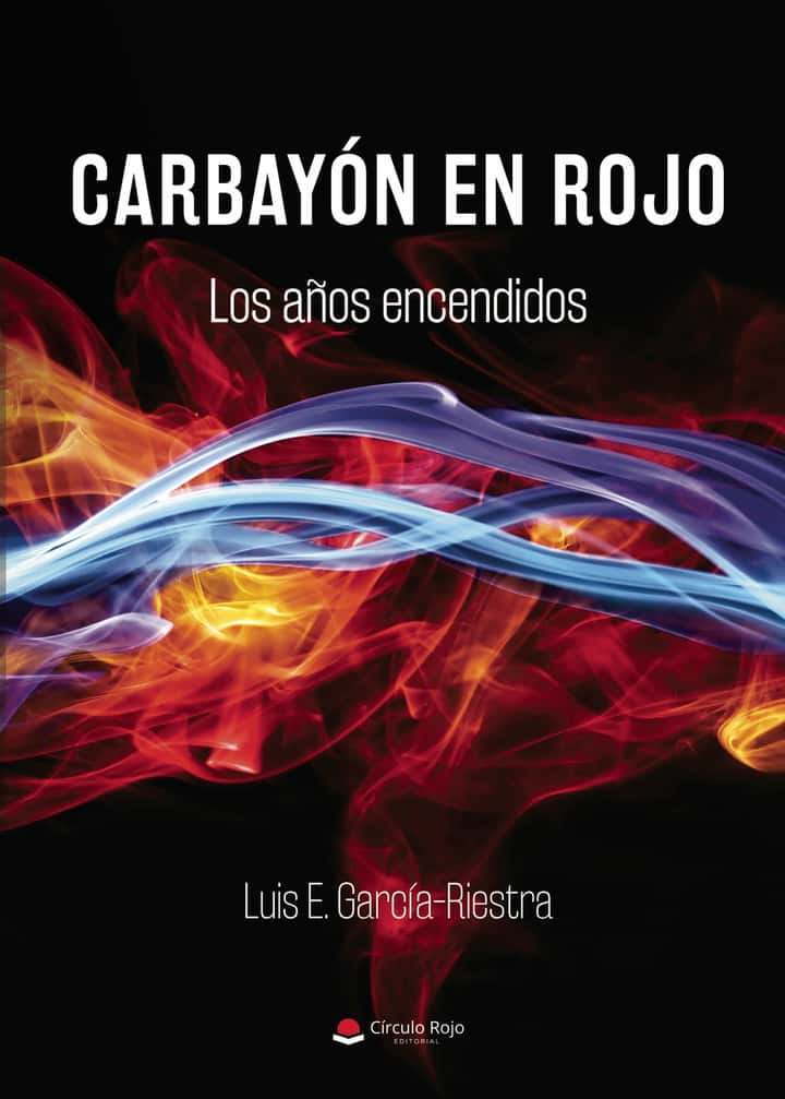 Carbayón en rojo: Los años encendidos