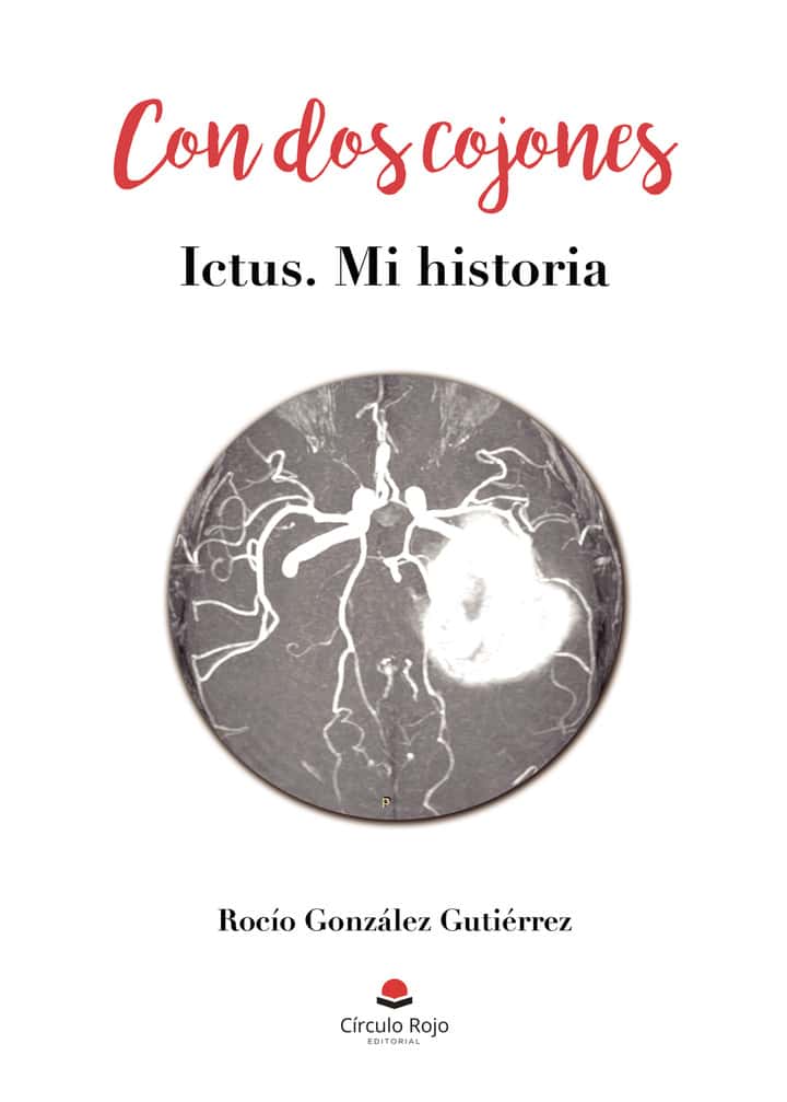 Con dos cojones: Ictus. Mi historia