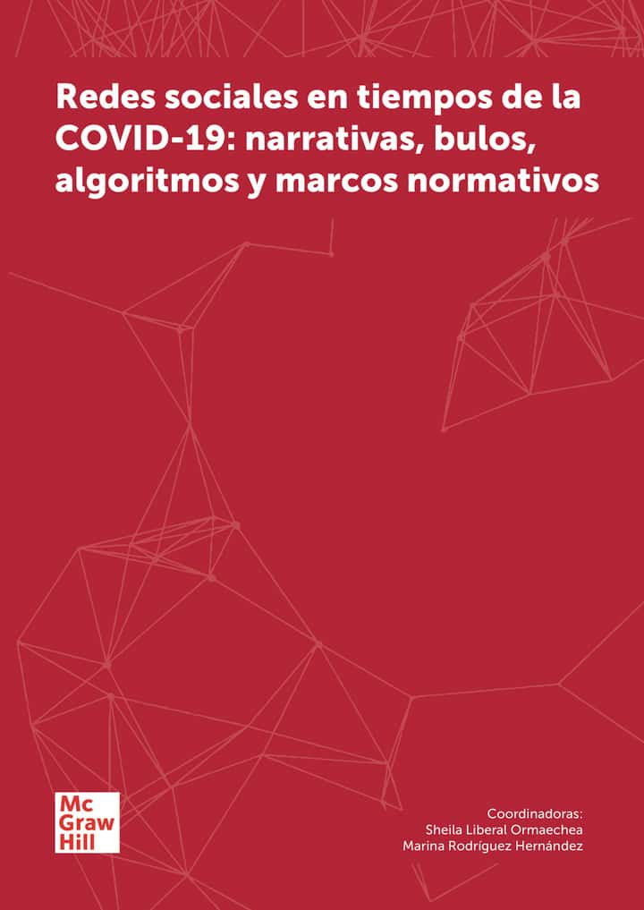 Redes sociales en tiempos de la COVID-19: narrativas, bulos, algoritmos y marcos normativos