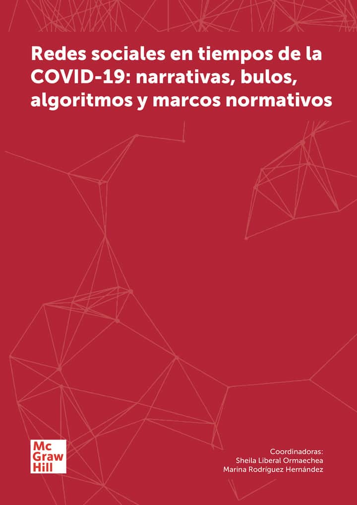 Redes sociales en tiempos de la COVID-19: narrativas, bulos, algoritmos y marcos normativos