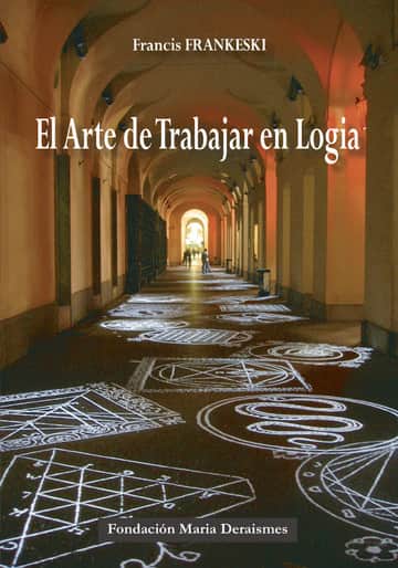 El Arte de trabajar en Logia