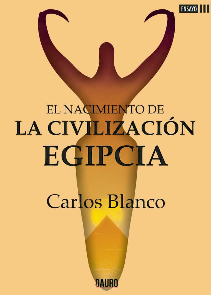 EL NACIMIENTO DE LA CIVILIZACIÓN EGIPCIA