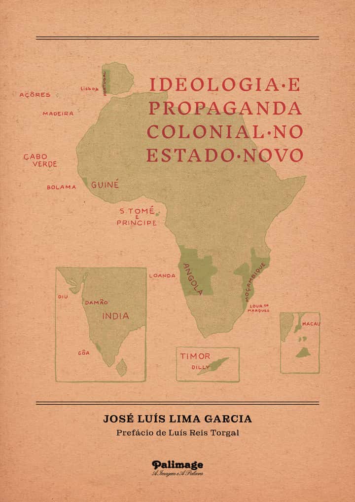 Ideologia e Propaganda Colonial no Estado Novo