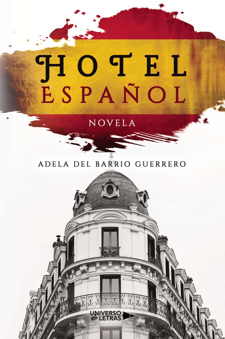 HOTEL ESPAÑOL: Novela