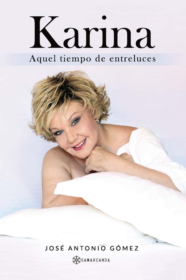 Karina: Aquel tiempo de entreluces