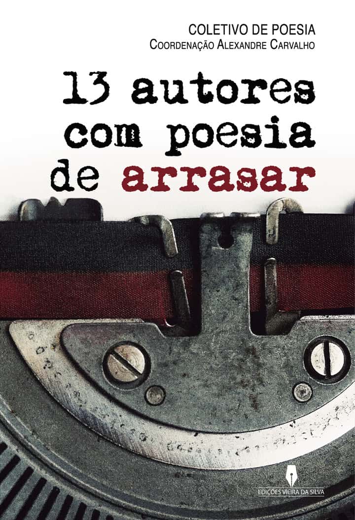 13 AUTORES: COM POESIA DE ARRASAR