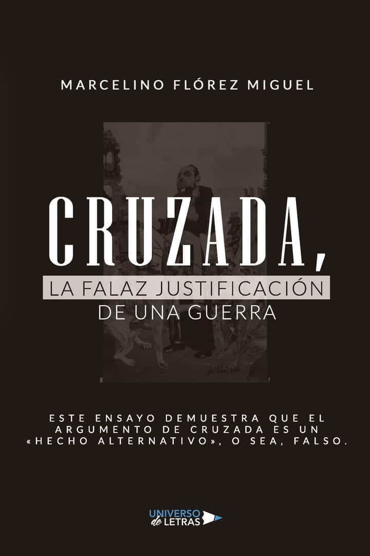 Cruzada, la falaz justificación de una guerra