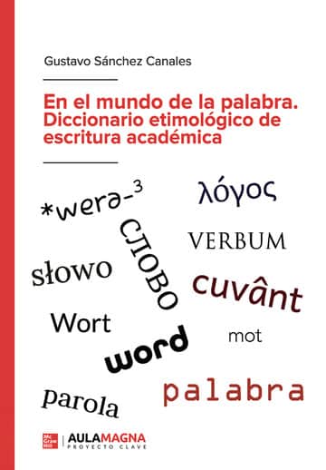 En el mundo de la palabra. Diccionario etimológico de escritura académica