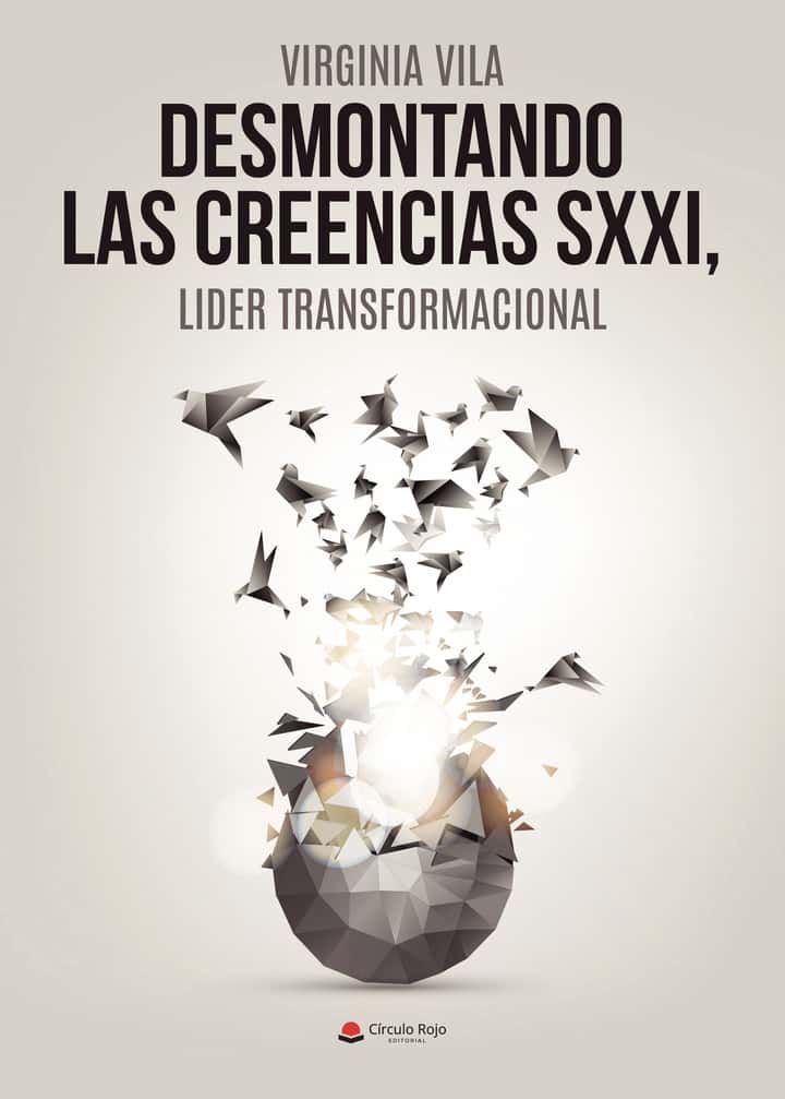 Desmontando las creencias SXXI: Líder transformacional