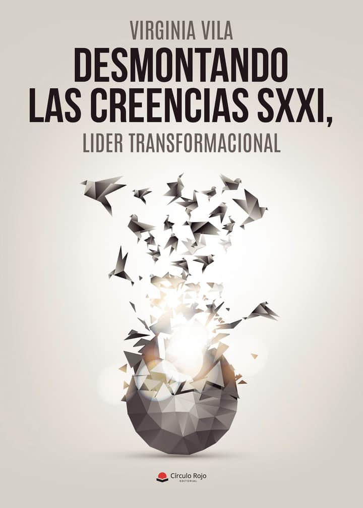 Desmontando las creencias SXXI: Líder transformacional