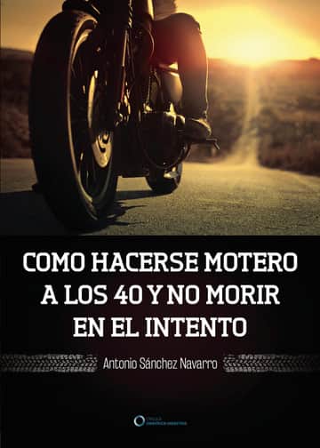 Como hacerse motero a los 40 y no morir en el intento