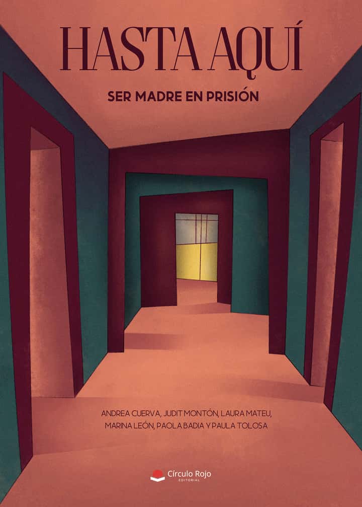 Hasta aquí: Ser madre en prisión