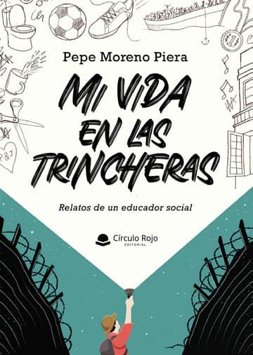 Mi vida en las trincheras
