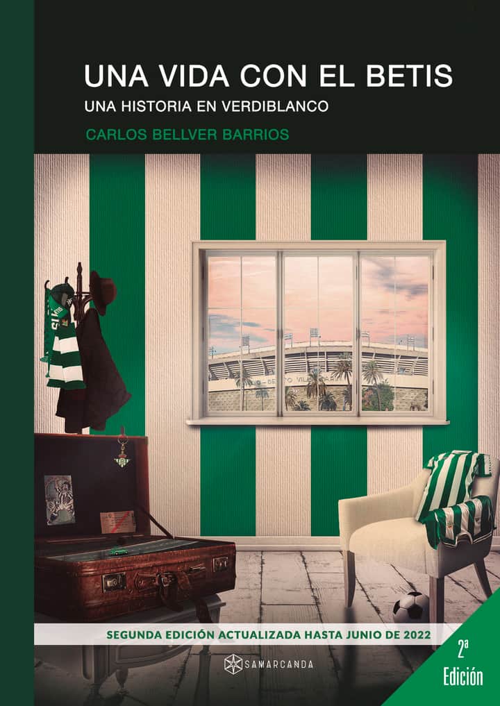 Una vida con el Betis: Una historia en verdiblanco