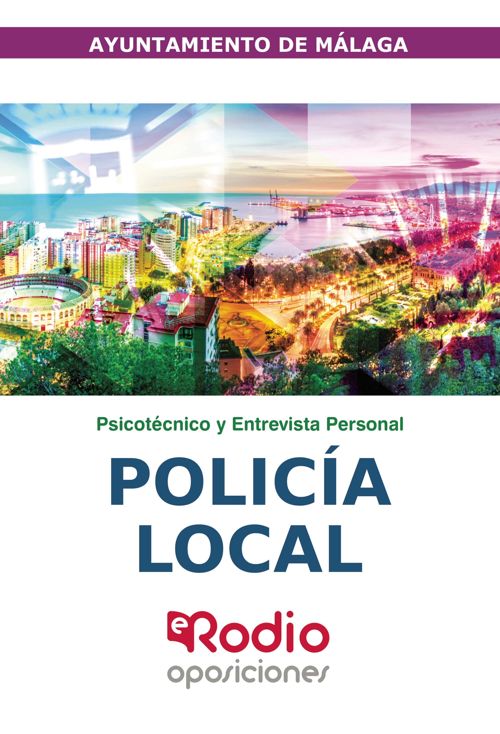 Policía Local. Ayuntamiento de Málaga. Psicotécnico y Entrevista personal: Oposiciones 2021