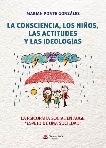 La consciencia, los niños, las actitudes y las ideologías